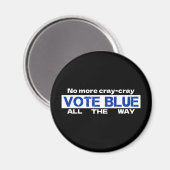 Cray Cray Vote Blueを最後まで無効にする マグネット (正面/裏面)