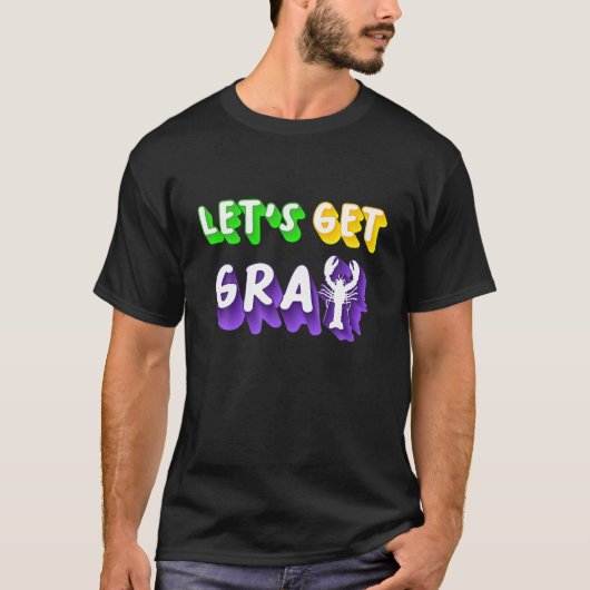 Cray Mardi Grasを入手しよう Tシャツ (正面)