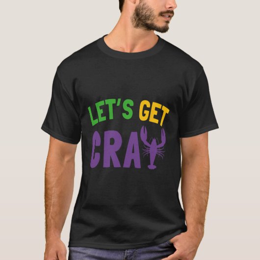 Cray Mardi Grasを入手しよう Tシャツ (正面)