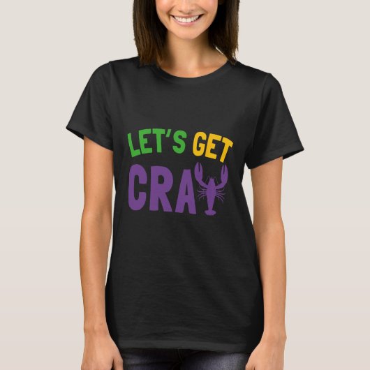 Cray Mardi Grasを入手しよう Tシャツ (正面)