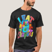 Crayons For Artists I Eat Crayons artistic Tシャツ (正面)