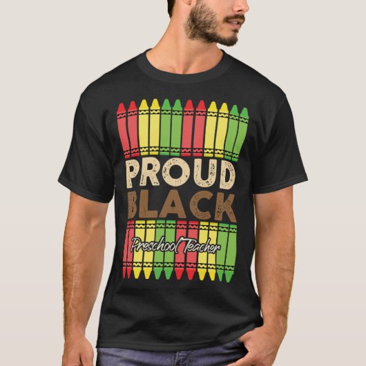 Crayons Proud Preschool Teacher Black History Mont Tシャツ (正面)
