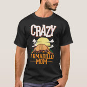Crazy Armadillo Mom Tシャツ (正面)