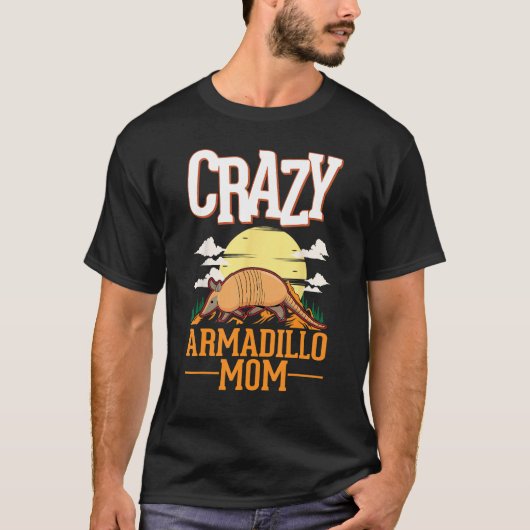 Crazy Armadillo Mom Tシャツ (正面)