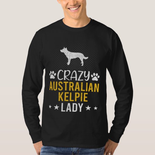 Crazy Australian Kelpie Lady Dog Tシャツ (正面)