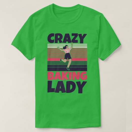 Crazy Baking lady   Tシャツ (デザイン正面)