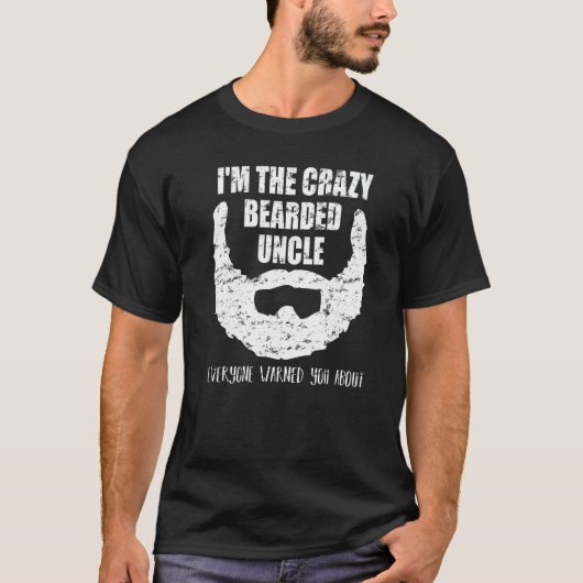 Crazy bearded Uncle everyone warned You about  Fun Tシャツ (正面)
