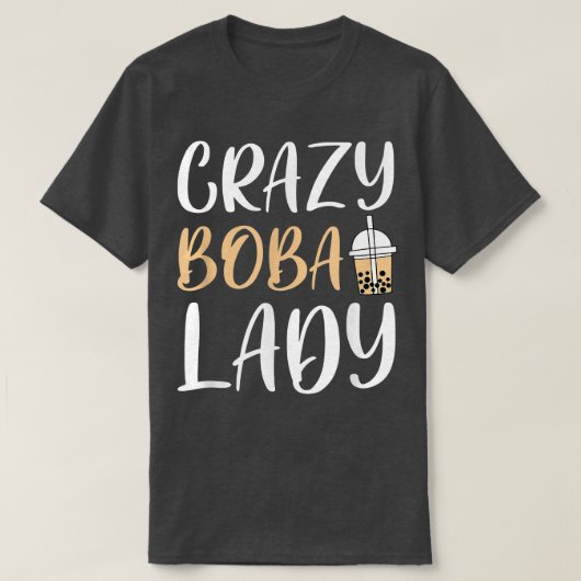 Crazy Boba Lady Bubble Tea  Tシャツ (デザイン正面)