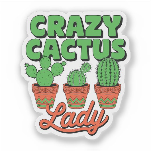 Crazy Cactus Lady – Plant Mom Gift シール (正面)
