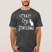 Crazy Cat Gentleman Cat Dad Cat Lover Guy Funny Tシャツ (正面)