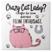 Crazy Cat Lady? Funny Cat Lover Gift  タイル (正面)