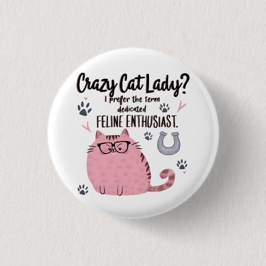 Crazy Cat Lady? Funny Cat Lover Gift  缶バッジ (正面)