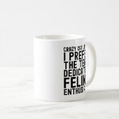 Crazy Cat Lady I Prefer the Term Dedicated Feline コーヒーマグカップ (正面右)