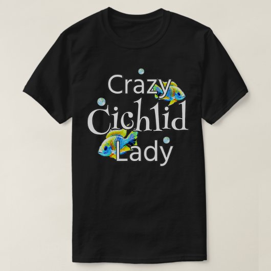 Crazy Cichlid Lady Womens African Cichlids Aquariu Tシャツ (デザイン正面)
