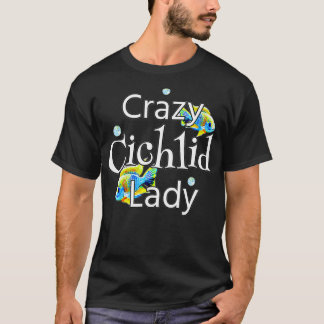 Crazy Cichlid Lady Womens African Cichlids Aquariu Tシャツ