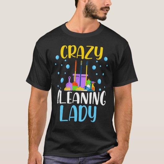 Crazy Cleaning Lady Housekeeping Housekeeper Tシャツ (正面)