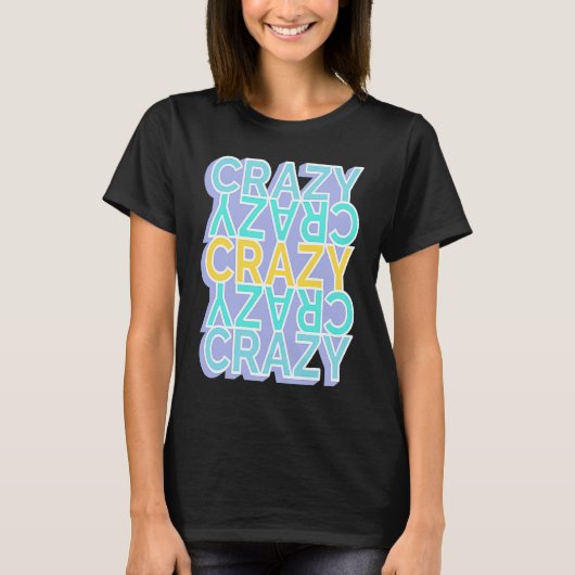 Crazy Colorful Words Tシャツ (正面)