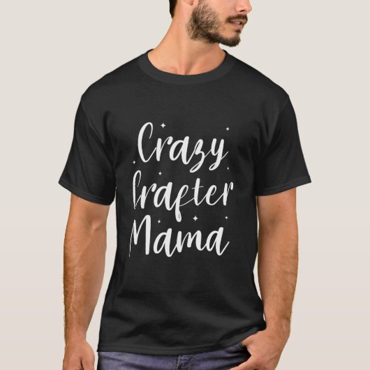 Crazy Crafter Mama Crafting Crafts Diy Tシャツ (正面)
