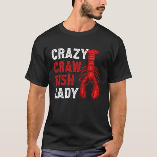 Crazy Crawfish Lady Crayfish Tシャツ (正面)
