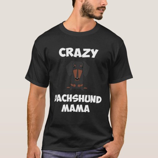 Crazy Dachshund Mama Womens Dog Mom Tシャツ (正面)