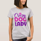 Crazy Dog Lady Funny Dog Lover Tシャツ (正面)