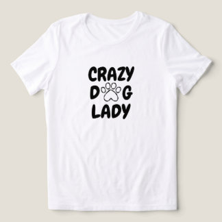 Crazy Dog Lady Typography T-Shirt - トライブレンドＴシャツ