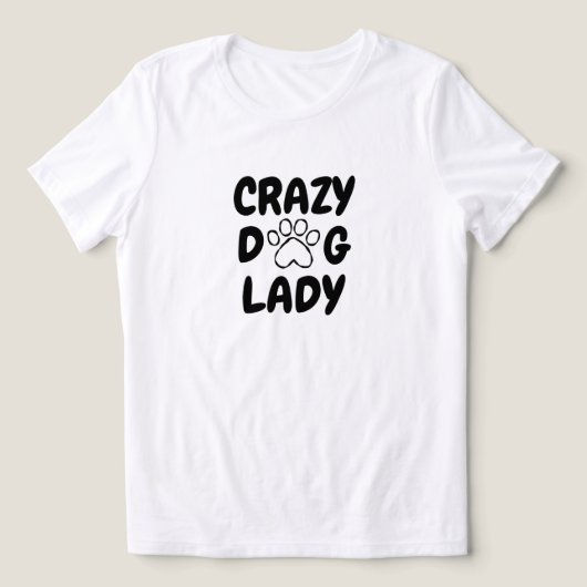 Crazy Dog Lady Typography T-Shirt - トライブレンドＴシャツ (デザイン正面)