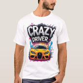 Crazy Driver: Vibrant Graffiti Art Tシャツ (正面)