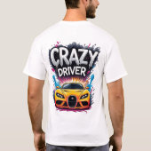 Crazy Driver: Vibrant Graffiti Art Tシャツ (裏面)