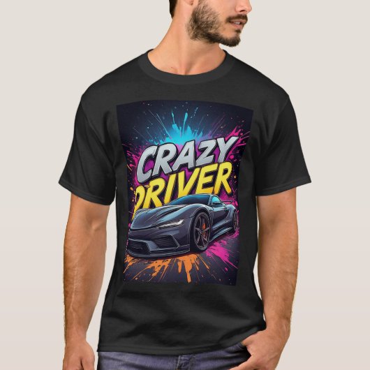 Crazy Driver: Vibrant Sports car Art Tシャツ (正面)