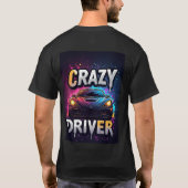 Crazy Driver: Vibrant Sports car Art Tシャツ (裏面)