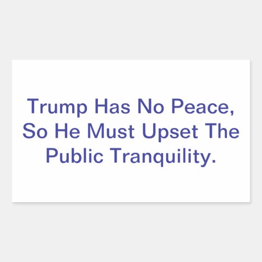 Crazy Dumb Trump Has No Peace Hankamer Artjunkhaus 長方形シール (正面)