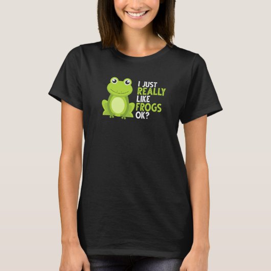 Crazy Frog I Just Really Like Frogs Ok Tシャツ (正面)
