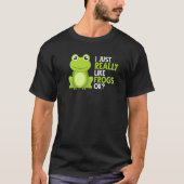 Crazy Frog I Just Really Like Frogs Ok Tシャツ (正面)