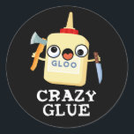 Crazy Glue Funny Super Glue Pun Dark BG ラウンドシール<br><div class="desc">Crazy Glue Funny Super Glue Pun features a cute tube of super glue gone crazy. Perfect pun gift for family and friends who love cute glue puns.</div>