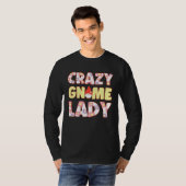 Crazy Gnome Lady With Elf Garden Miniature Tシャツ (正面フル)