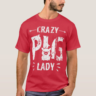 Crazy Pig Lady Pig Lover Animal Farm Farmer Farmin Tシャツ