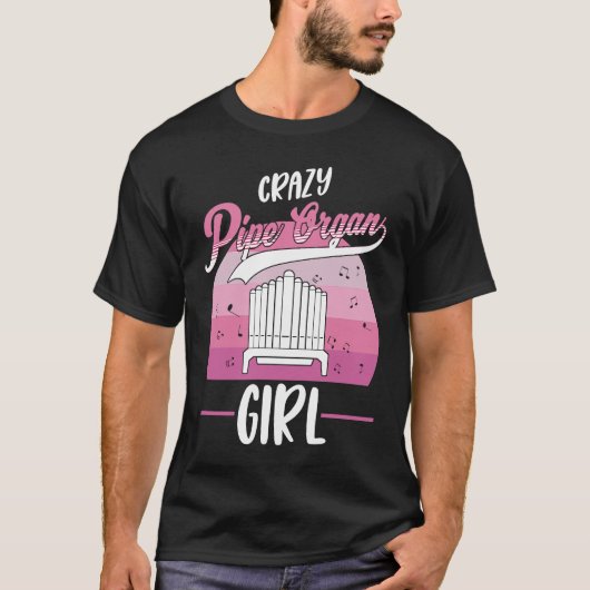 Crazy Pipe Organ Girl Organist  1 Tシャツ (正面)