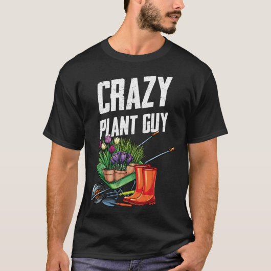 Crazy Plant Guy Husband  Saying Gardening Quote fo Tシャツ (正面)
