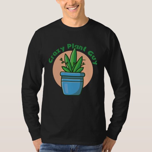 Crazy Plant Guy Husband  Saying Gardening Quote fo Tシャツ (正面)