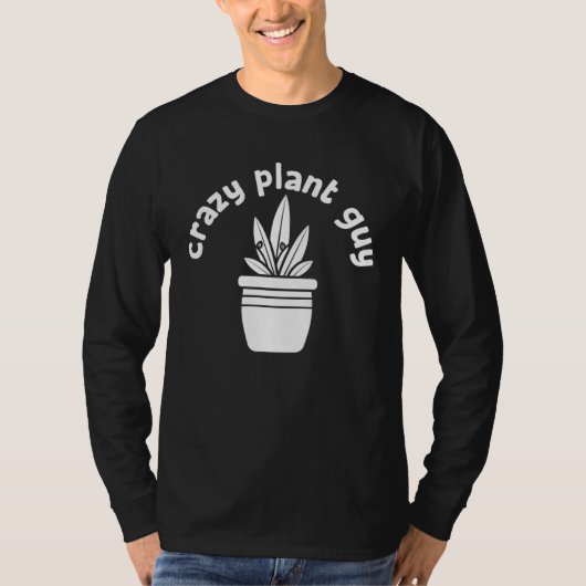 Crazy Plant Guy Husband  Saying Gardening Quote fo Tシャツ (正面)