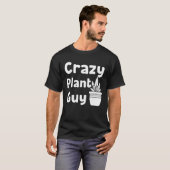 Crazy Plant Guy Husband  Saying Gardening Quote fo Tシャツ (正面フル)