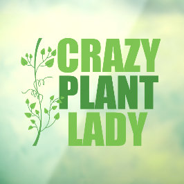  crazy plant lady キュートなグリーンボタニスト ウィンドウサイン