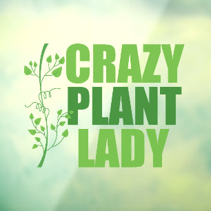  crazy plant lady キュートなグリーンボタニスト ウィンドウサイン