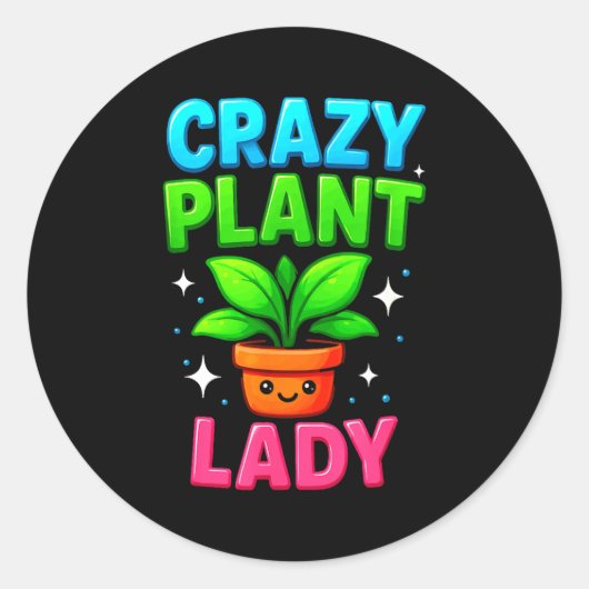 Crazy Plant Lady Gardening Funny Gardeners Men Wom ラウンドシール (正面)