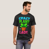 Crazy Plant Lady Gardening Funny Gardeners Men Wom Tシャツ (正面フル)