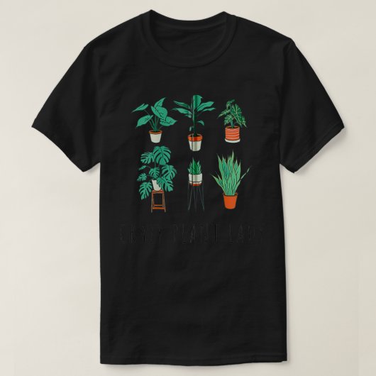 Crazy Plant Lady Plant Lover Garden Gardener Gard Tシャツ (デザイン正面)