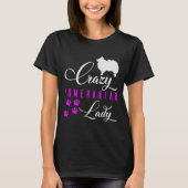 Crazy Pomeranian Lady Funny White Pomeranian Spitz Tシャツ (正面)