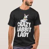Crazy Rabbit Lady Women Crazy Bunny Lady Tシャツ (正面)