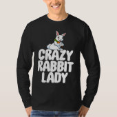 Crazy Rabbit Lady  Women Crazy Bunny Lady Tシャツ (正面)